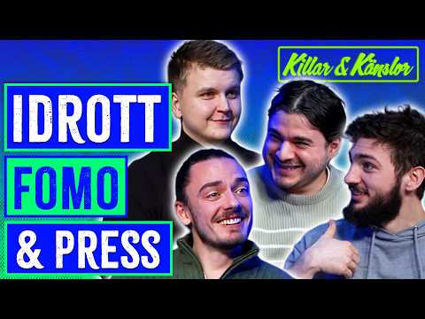 IDROTT, FOMO & PRESS – Killar & Känslor