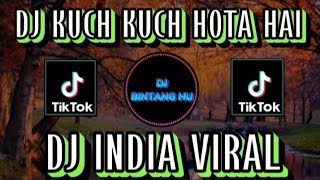 Download lagu DJ KUCH KUCH HOTA HAI REMIX INDIA VIRAL TERBARU FULL BASS mp3