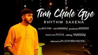 Tum Chale Gaye | Yasser Desai | Unplugged Cover By : Rhythm Saxena | #PlatformMusicOriginals