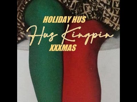 HUS KINGPIN - HOLIDAY HUS XXXMAS (FULL EP)