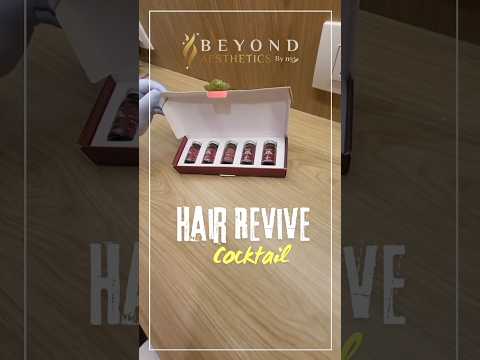 Benefits of the hair revive cocktail| Beyond Aesthetic Clinic