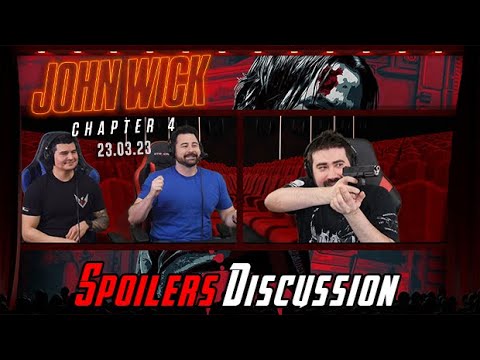 John Wick Chapter 4 - Spoilers Discussion!