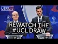 Rewatch the UEFA Champions League quarter-final, semi-final and final draws!