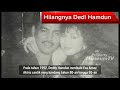 Hilangnya Dedi Hamdun Suami Eva Arnaz 1997