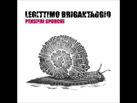 Legittimo Brigantaggio feat. Antonio Rezza - Usi e Costumi