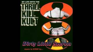 My Life With The Thrill Kill Kult - Hard, Fast & Beautiful (Tight Mix)