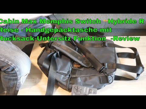 Cabin Max Memphis Switch   Hybride Reise - Handgepäcktasche mit Rucksack-Untersitz Funktion  -Review