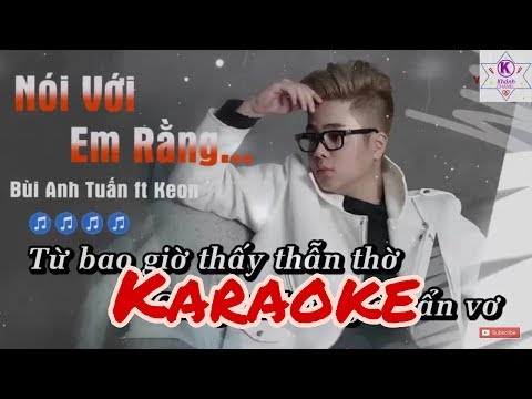 Nói Với Em Rằng Karaoke | Bùi Anh Tuấn ft Keon | Karaoke Beat