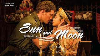 | Vietsub + Lyrics | Sun and Moon - Lea Salonga, Simon Bowman (From Miss Saigon)