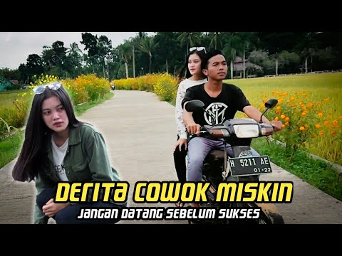 derita-cowok-miskin-jangan-datang-sebelum-sukses-film-baper