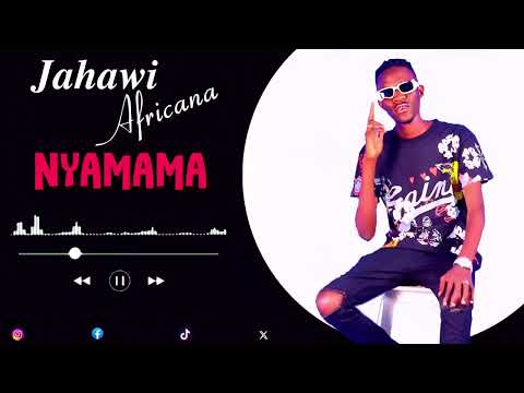 Jahawi Africana - Nyamama (Official Audio)