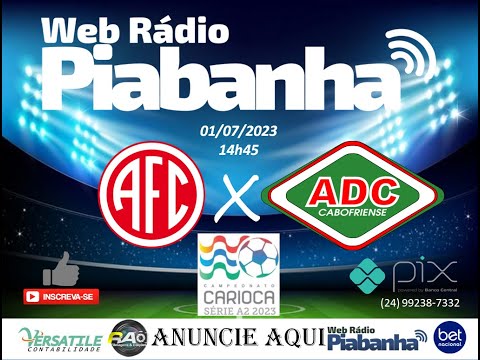 AMERICA X CABOFRIENSE  - NARRAÇÃO AO VIVO - CAMPEONATO CARIOCA SÉRIE A2 - 01/07/2023