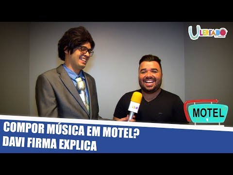 COMPOR MÚSICA EM MOTEL? DAVI FIRMA EXPLICA