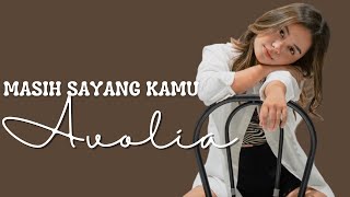 Download lagu Masih Sayang Kamu - Avolia (Lirik Lagu) mp3