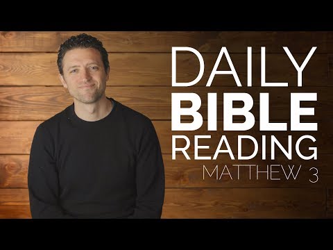 Daily Bible Reading Video - Matthew 3 - Branch Together 1/3/2018