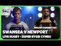 LIVE RUGBY Swansea V Newport Super Rygbi Cymru S4C