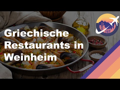 Griechische Restaurants in Weinheim