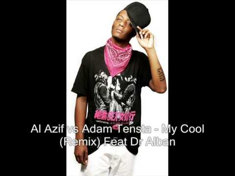 Al Azif vs Adam Tensta - My Cool (Remix) Ft Dr Alban