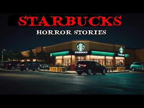 5 True Starbucks Horror Stories | late night  Starbucks Encounter 😱