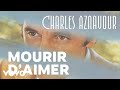 Charles Aznavour - Mourir d'aimer (Audio Officiel)