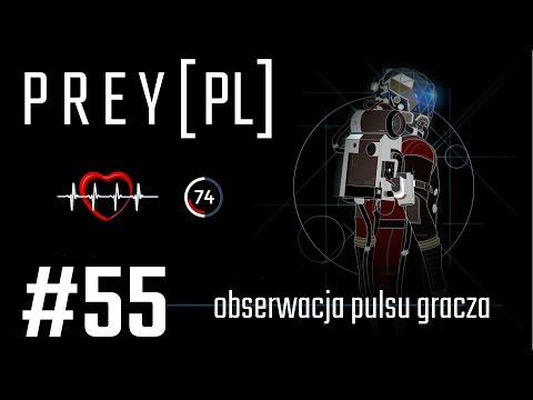 Prey (PL) z obserwacją pulsu gracza, cz.55 - ekipa ratunkowa?