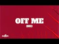 Bri3 Off Me Lyrics