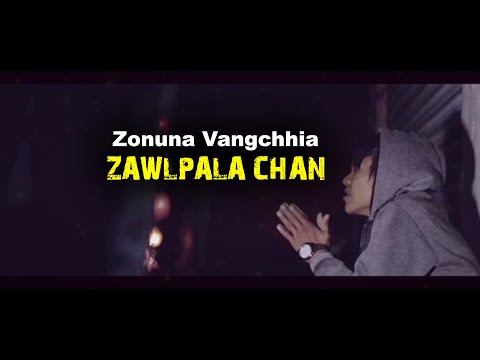 Zonuna Vangchhia - Zawlpala chan (Lyrics Video)