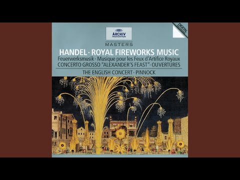 Handel: Music for the Royal Fireworks: Suite HWV 351 - IV. La Réjouissance