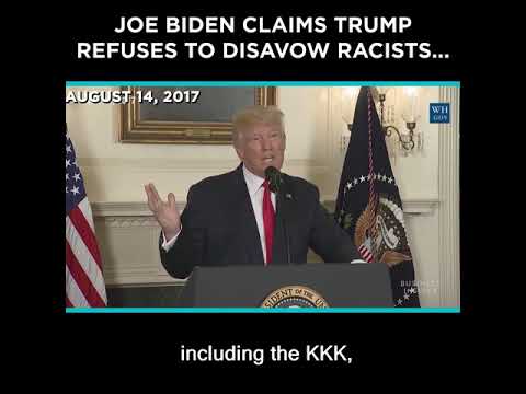 Joe Biden Claims Trump Refuses to Disavow Racists...