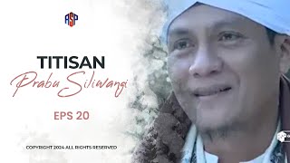 Download lagu THE DESTINY OF KING SILIWANGI EPS 20 mp3