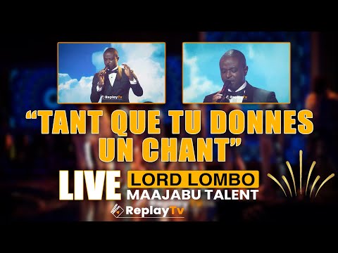 Lord Lombo - ''TANT QUE TU DONNES UN CHANT''  | Maajabu Talent - Prime d'Ouverture - Saison 1