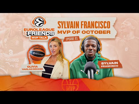 Sylvain FRANCISCO | October MVP | The Mindset Behind His EuroLeague Rise | EL & FRIENDS MVP TALK