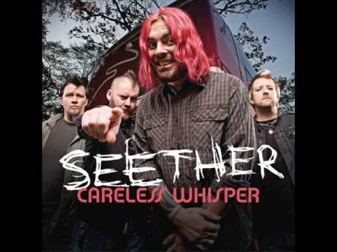 Seether - Careless Whisper (With Lyrics)