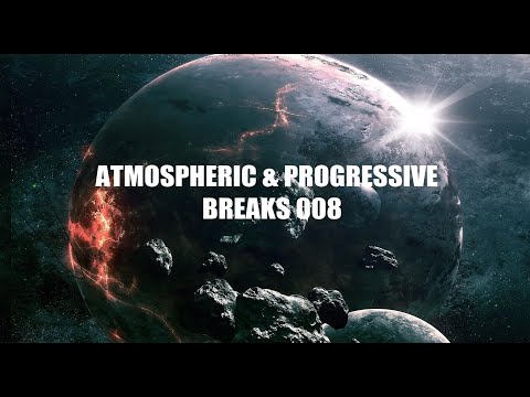 Atmospheric & Progressive Breaks 008 (Mixed by Pavel Gnetetsky)