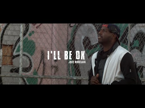Josh Moreland - I'll Be Ok - [Official Video]