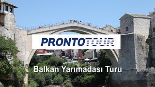 Balkan Yarımadası Turu - Prontotour