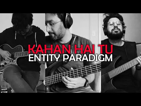 Kahan Hai Tu (COVER) - Entity Paradigm (E.P.)