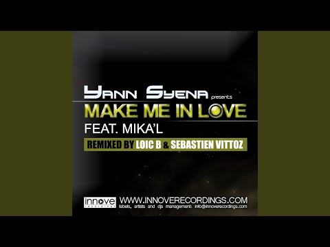 Make Me In Love (Sebastien Vittoz Remix) (feat. Mika'L)
