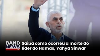 Israel: líder do Hamas foi morto em troca de tiros | BandNewsTV