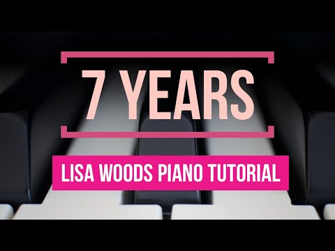 7 Years by Lukas Graham - Piano Tutorial