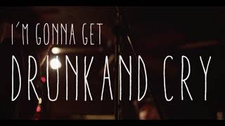 Ruthie Collins - "Get Drunk and Cry" Official Lyric Video
