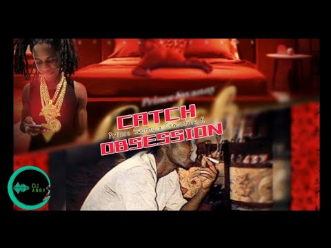 Prince Swanny x Crocodile K - Catch Obsession || DJ Andy