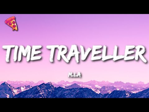 M.I.A - Time Traveller (Lyrics) I'm a traveller (Hey, hey) time traveller [Tiktok Song]