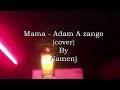 Adam A Zango   Mama | Cover Lyrics| Produced By Drimzbeat