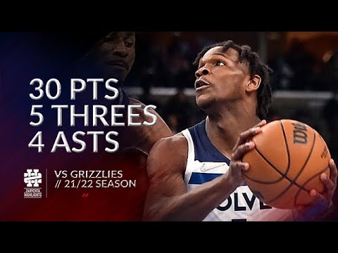 Anthony Edwards 30 pts 5 threes 4 asts vs Grizzlies 21/22 season