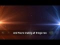 Elevation Worship - All Things New (with lyrics)