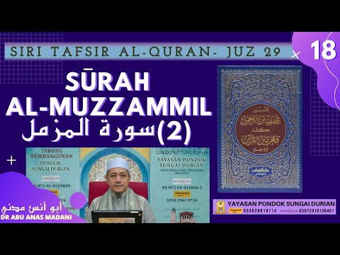 AAM 2020 Tafsir J29 (18) Muzzammil [6-20]; Bekerja Siang &amp;amp; Beribadat Malam, Sabar, Sebab keringanan.