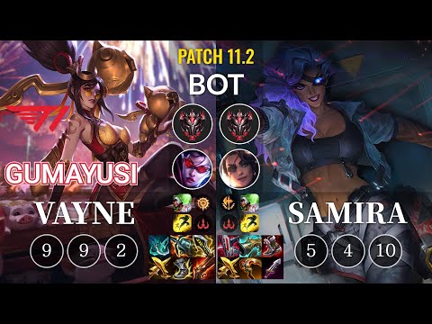 T1 Gumayusi Vayne vs Samira Bot - KR Patch 11.2