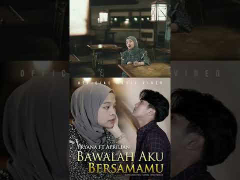 Tryana feat Aprilian -Bawalah Aku Bersamamu