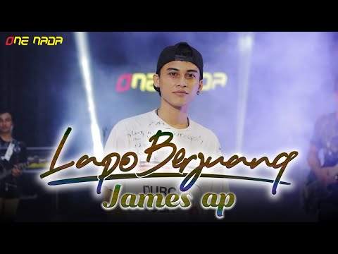 James AP - Lapo Berjuang | OFFICIAL ONE NADA